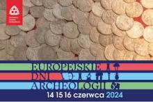 Europejskie Dni Archeologii 2024